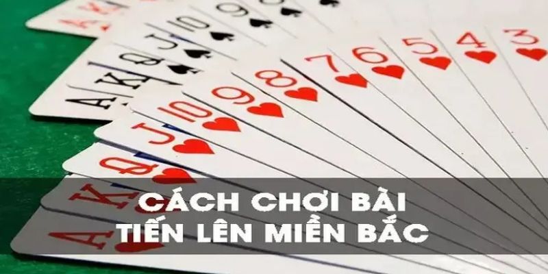 Cách Chơi Bài Tiến Lên Miền Bắc – Bí Quyết Thắng 77Bet 2 Sơ lược về cách chơi bài tiến lên miền Bắc