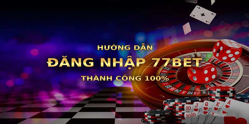 Đăng Nhập 77Bet: Hướng Dẫn Toàn Tập Cho Người Mới Bắt Đầu 2 Quy trình đăng nhập 77bet cực nhanh với mọi hội viên